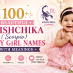 ♏ 100+ Beautiful Vrishchika (Scorpio) Baby Girl Names with Meanings | That you'll love vrishchika (scorpio) baby girl names